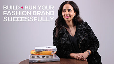Fashion Business Course: How to Run Your Fashion Brand - Online
